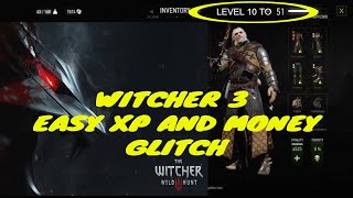 WITCHER 3, XP GLITCH (2019 STILL WORKING)