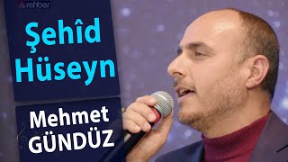 Mehmet Gündüz - Şehîd Hüseyn İlahi Nağmeler 🎵