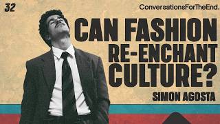 Ep 32 - Simon Agosta - Can Fashion Save Us From the Algorithm?