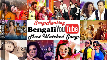 Bengali Most Viewed YouTube Songs September 2018 Update