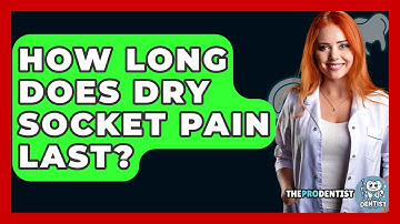 How Long Does Dry Socket Pain Last? - The Pro Dentist