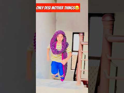 ”ONLY DESI MOM THINGS😂”