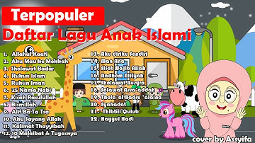 Lagu Anak Islami - Sholawat Badar, Allahul Kaafi, Alif ba ta tsa, 25 nabi, rukun Islam, dan lainya