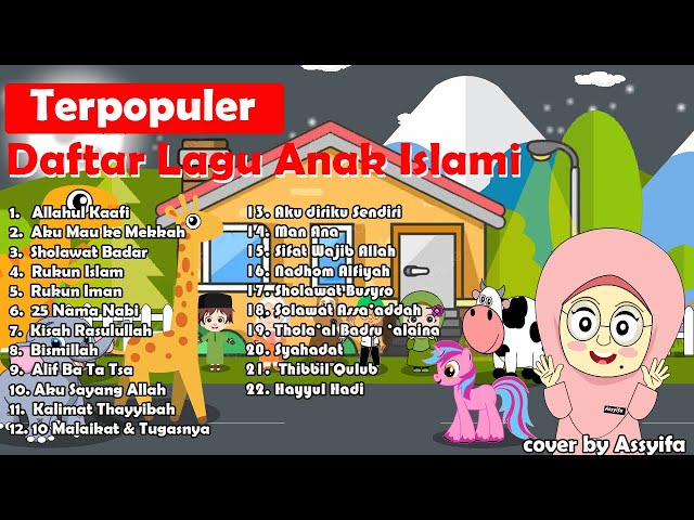 Lagu Anak Islami - Sholawat Badar, Allahul Kaafi, Alif ba ta tsa, 25 nabi, rukun Islam, dan lainya class=