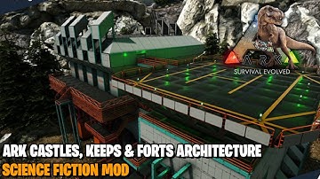 ARK CASTLE AND KEEPS SCIENCE FICTION MOD