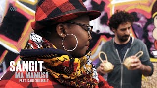 Sangit "Ma Mamuso (feat. Kadi Coulibaly)" (OFFICIAL MUSIC VIDEO )