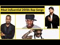 Top 15  most influential rap songs of the 2000s