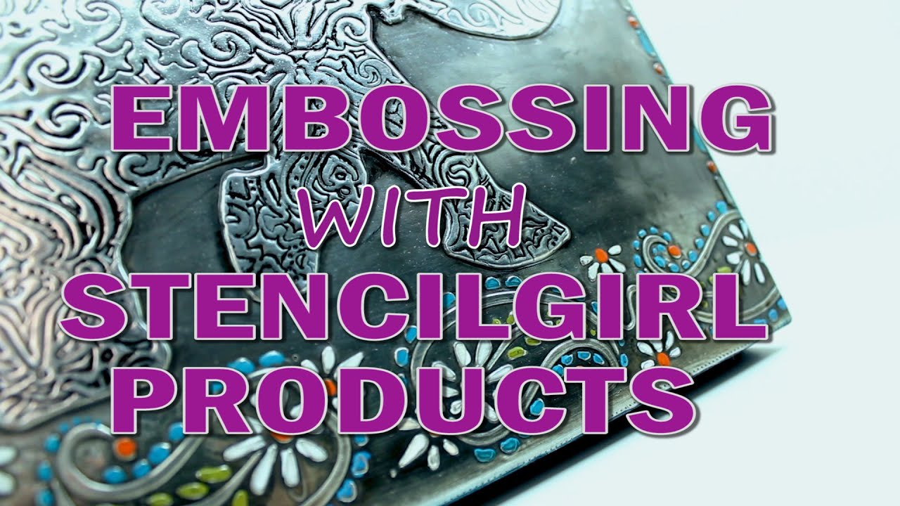Metal Embossing with StencilGirl Products YouTube