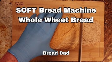 Soft Whole Wheat Bread Machine Recipe 🍞- 50% whole wheat & 50% bread flour