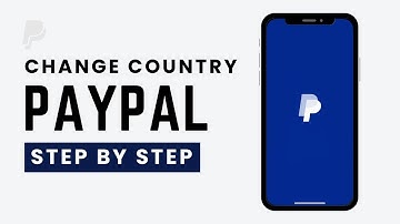 How to Change Your Country in PayPal (2026)
