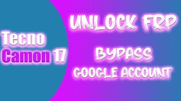 Tecno Camon 17 CG6j Frp Bypass || Frp Unlock Umt