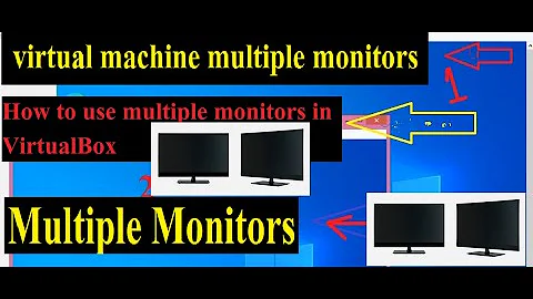 Dual monitor setup windows 10 in virtualbox / How to use multiple monitors in VirtualBox.