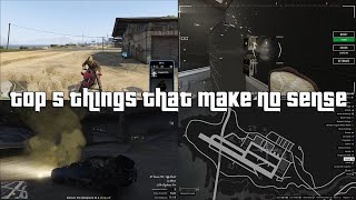 GTA Online Top 5 Things That Make No Sense