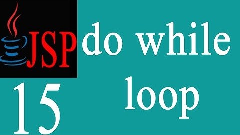 Java Sever Pages (JSP) 15: Do While Loop