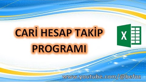 Excel Dersleri - 028: Cari Hesap Programı İle Cari Hesabımızı Nasıl Kontrol Ederiz ve Raporlarız?