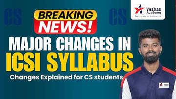 CS Syllabus Changed🤯 | New Syllabus update for Dec 25 Students | ICSI Shocking Change|Yeshas Academy