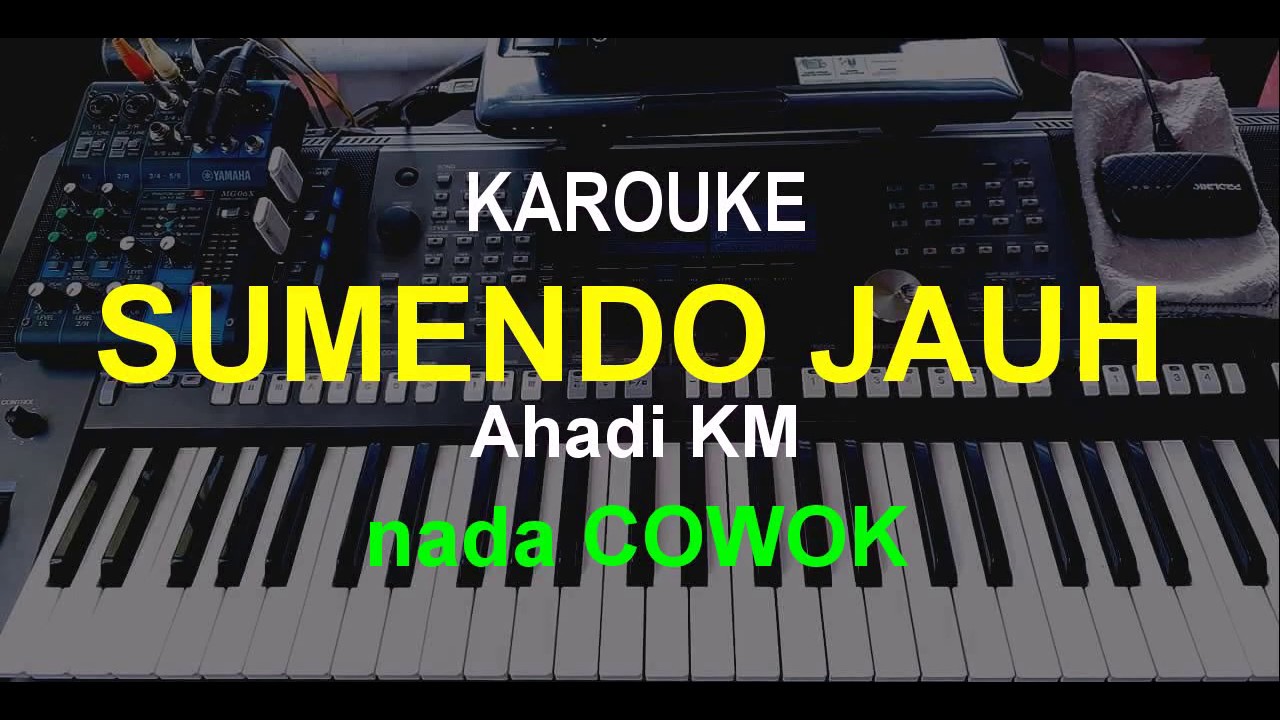 KAROUKE - Sumendo jauh - Ahadi KM - lagu kerinci - nada COWOK