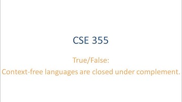 ASU CSE355: Ch 2.3 Vid 2, Examples - CFLs not closed under Complement
