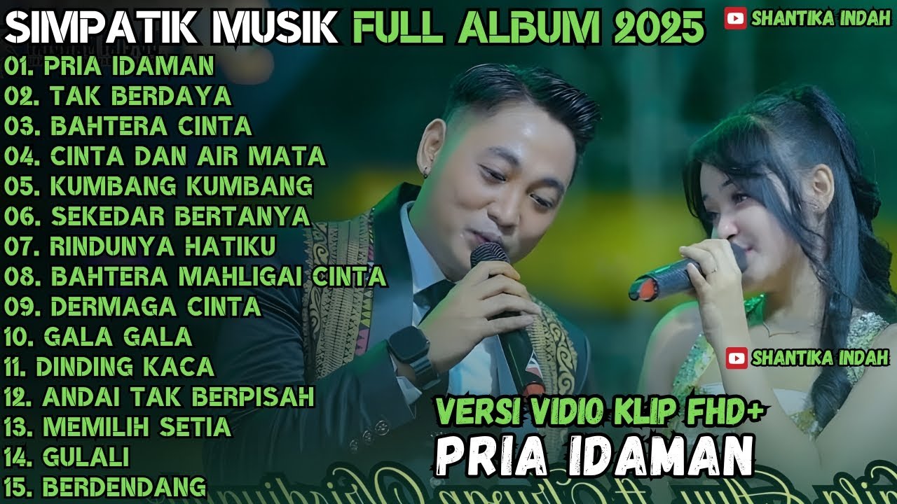 PRIA IDAMAN - TAK BERDAYA - BAHTERA CINTA SIMPATIK MUSIK TERBARU 2025 FULL ALBUM