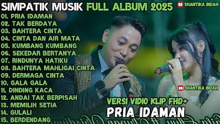 Download Lagu PRIA IDAMAN - TAK BERDAYA - BAHTERA CINTA SIMPATIK MUSIK TERBARU 2025 FULL ALBUM MP3