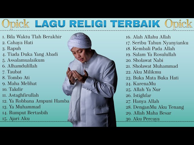 30 Lagu Terbaik Opick [ Full Album ] Lagu Religi Islam Terbaik Sepanjang Masa class=