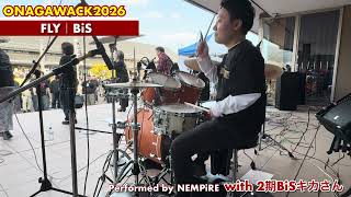 【ONAGAWACK2026】BiS-FLY（演奏 NEMPiRE with 2期BiSキカさん）
