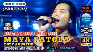 NONSTOP LAGU MURUT POPULER 2022 / MAYA PATOLA DUET AGUSTINI / MURUT TERBARU / LAGU DAYAK KALIMANTAN
