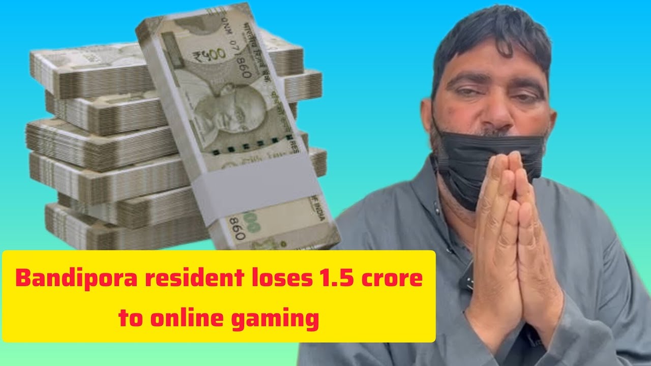 Bandipora resident loses 1.5 crore to online gaming, seeks assistance.