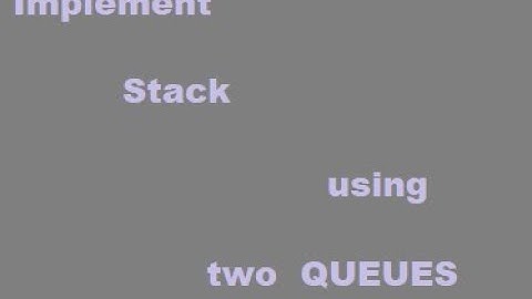 Java Implement Stack using two Queues