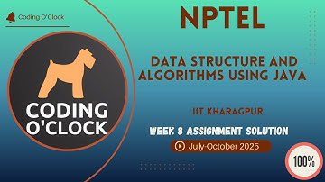 Data Structure and Algorithms using Java Week 8 QUIZ Solution July-October 2025 IIT Kharagpur