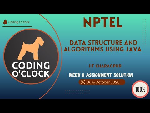 Data Structure and Algorithms using Java Week 8 QUIZ Solution July-October 2025 IIT Kharagpur