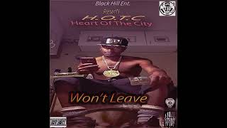 H.O.T.C (Won't Leave) Produced By: HeartOfTheCity