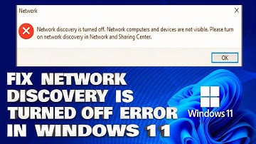 How To Fix The Network Discovery Is Turned Off Error in Windows 11 [Solution]