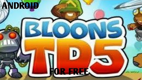 BLOONS TD5 for free for android devices