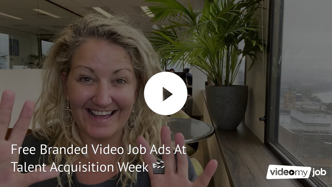 Free Branded Video Job Ads At Talent Acquisition Week 🎬