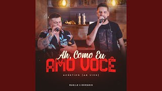 Ah, Como Eu Amo Você (Acústico, Ao Vivo)