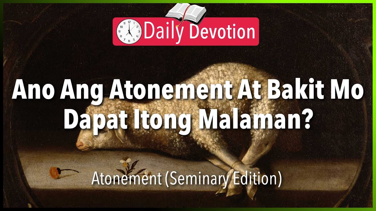January 20: Ano Ang Atonement At Bakit Mo Dapat Itong Malaman? - Atonement - Hebrews 9:22