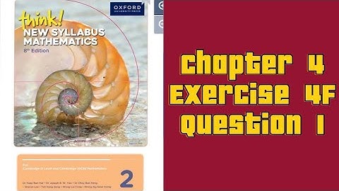 Oxford Think New Syllabus Mathematics 8th Edition || Book 2 | Chapter 4 | Exercise 4F | Question 1