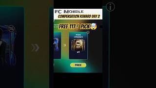 FC Mobile compensation pick 👀| Day 2 | opening free 117 pick #fcmobile #shorts