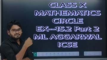 Class X MATHEMATICS |Chapter--CIRCLE Ex-15.2|  Part--2 ML AGGARWAL |ICSE|