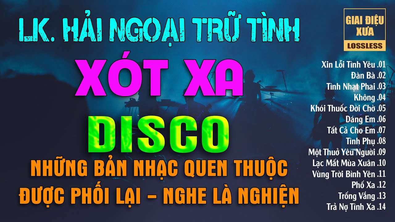 LK HẢI NGOẠI TRỮ TÌNH - DISCO | NHỮNG GIAI ĐIỆU 