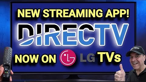 UPDATE! DirecTV APP|NEW On LG Smart TVs