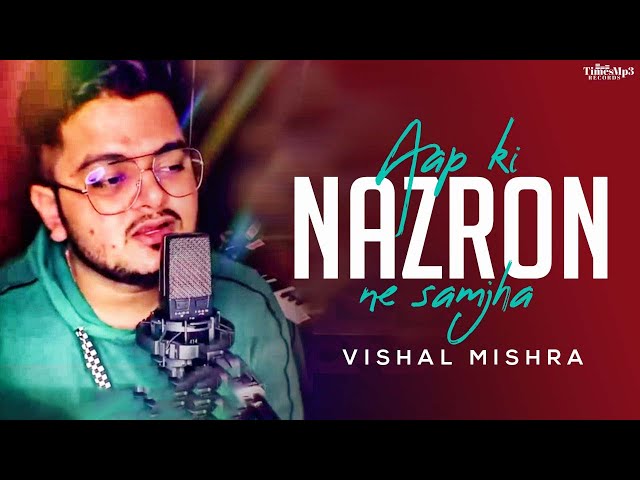 Apki Nazaro Ne Samjha (Cover) Vishal Mishra | Lata Mangeshkar | New Cover Song 2022 | Bollywood Song class=