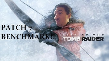 RISE OF THE TOMB RAIDER DIRECTX12 BENCHMARK (PATCH 7)