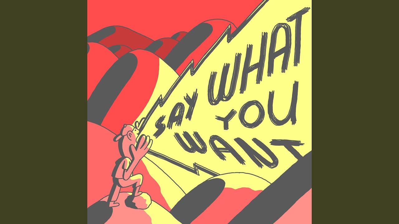 Say What You Want - YouTube