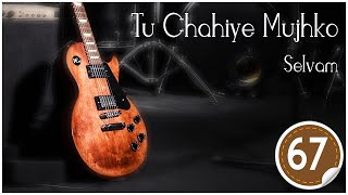 20190419 | KSM | Prasie & Worship | Tu Chahiye Mujhko | Selvam Chords