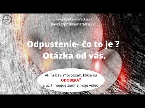 Video: Čo znamená odpustenie?