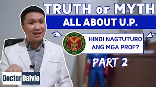 TRUTH or MYTH: All about U.P. | University of the Philippines Part 2