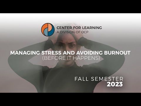 Managing Stress and Avoiding Burnout [Before it happens]