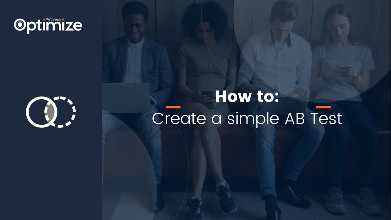 How to create an AB Test - Webtrends optimize - YouTube